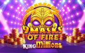 9 Masks of Fire King Millions slot