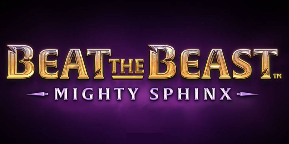 Beat the Beast Mighty Sphinx