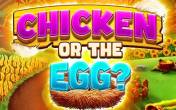 Chicken or the Egg? slot