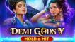 Demi Gods V – Hold & Hit slot