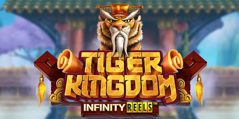 Tiger Kingdom Infinity Reels